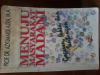 Image of Menuju Masyarakat Madani Gagasan, Fakta dan Tantangan