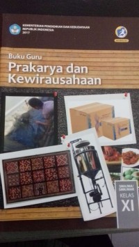 Image of Buku Guru Prakarya dan Kewirausahaan SMA/MA/SMK/MAK Kelas XI Revisi 2017