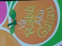 Image of Ya Rabb,Aku Galau
