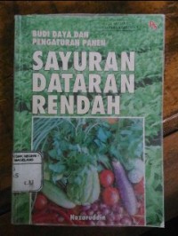 Image of Budi Daya dan Pengaturan Panen Sayuran Dataran Rendah