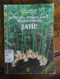 Image of Budidaya, Pengolahan, Perdagangan Jahe