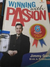 Image of Winning With Passion: 6 blueprint pribadi kaya & sukses