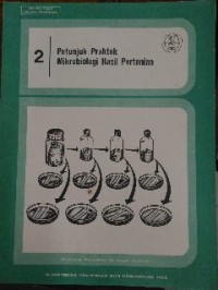 Image of Petunjuk Praktek Mikrobiologi Hasil Pertanian 2