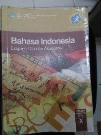 Image of Bahasa Indonesia Ekspresi Diri dan Akademik Kelas X