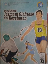 Image of Pendidikan Jasmani Olahraga dan Kesehatan SMA/MA/SMK/MAK Kelas XI Semester 1