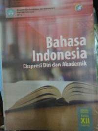 Image of Bahasa Indonesia Ekspresi Diri dan Akademik Kelas XII Semester 2