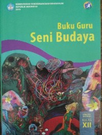Image of Buku Guru Seni Budaya  SMA/MA/SMK/MAK Kelas XII