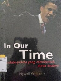 Image of In our time: pidato-pidato yang membentuk dunia modern