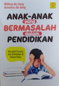 Image of Anak-anak yang Bermasalah dalam Pendidikan