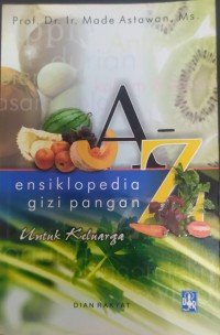 Image of A-Z Ensiklopedia Gizi Pangan untuk Keluarga